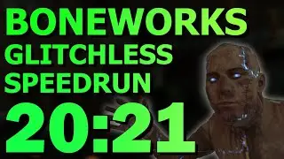 BONEWORKS Glitchless Speedrun in 20:21 (Previous WR)