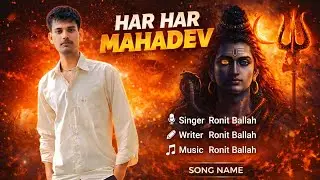 Har Har Mahadev 🔱 | Powerful Shiv Bhajan | Ronit Ballah | 4st song 300 song days challenges 