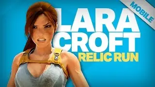 Лара Крофт: Бег за реликвиями | Мобильный (Android, iOS, Windows Phone)