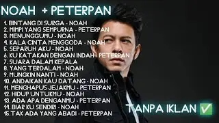 NOAH & Peterpan Hits Terbaik | Lagu Kenangan 2000an Indonesia Paling Populer