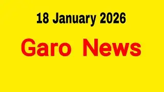 Garo News 18 January 2026 || Garo AIR Shillong