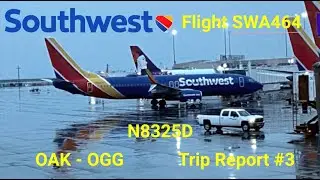 Trip Report #3 |  Southwest Airlines Boeing 737 8H4 | Oakland OAK to Kahului OGG Flight SWA464