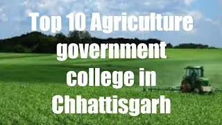 Top 10 Agriculture government colleges in Chhattisgarh