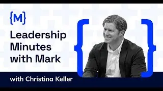 Leadership Minutes with Mark: Christina Keller - CEO and Chairperson of Cascade Engineering