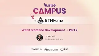 Web3 Frontend Development by Orbulo - Urbe Campus ETHRome edition - part2