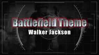 Walker Jackson - Battlefield Theme #battlefield #country #rock #music