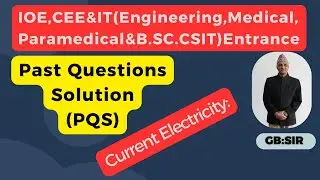 IOE,CEE & B.Sc.CSIT Entrance - Past Questions Solution (PQS)#Electricity