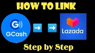 HOW TO LINK GCASH WALLET TO LAZADA APPLICATION
