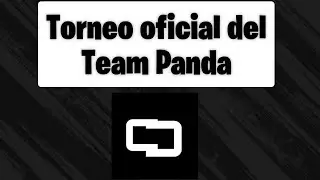 Torneo oficial del Team Panda