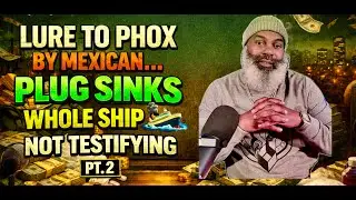 Lure to Phox by Mexican…Plug Sinks whole Ship 🚢 Not Testifying missing or De😳d???