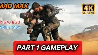 MAD MAX GAMEPLAY MAX GRAPHICS SETTINGS 60 FPS PART 1 
