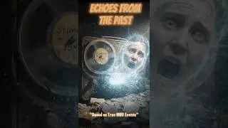 Echoes from the Past | Horror Twist Based on True WWII Events #facts #shorts #horror