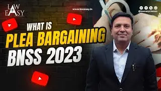 What is Plea Bargaining | BNSS 2023