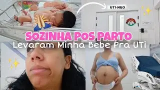 TRISTE - SOZINHA NA MATERNIDADE Pos Parto- LEVARAM A BEBE PRA UTi 