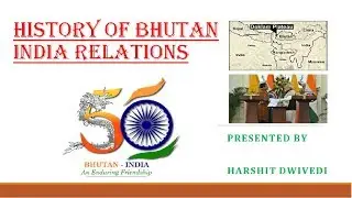 India-Bhutan Historical Relations (1949 & 2007 Friendship Treaty) Complete Analysis
