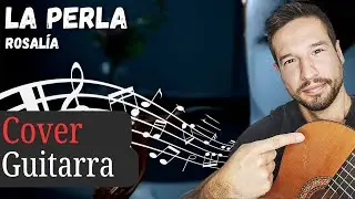 Cómo tocar La Perla Rosalía 🎸 Cover en guitarra fácil