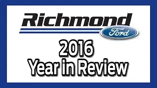 Richmond Ford's 2016 Year in Review