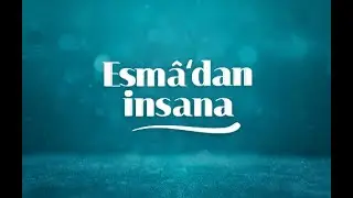 El-Hak isminin ahlakımız ve davranışlarımızdaki tecellisi ne olmalıdır? - Prof. Dr. Huriye Martı