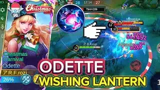 Odette Wishing Lantern OP Banget Di Late Game - Mobile Legends - Build Tersakit Odette 2024