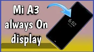 Mi A3 Always On display