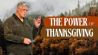 Appointed to Thank: The Power of Thanksgiving | Danny Robertson Sermon