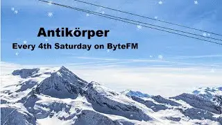 📢 Antik&ouml;rper 📢 every 4th Saturday 23h on ByteFM 📢