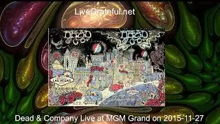 Dead & Company 2015-11-27 MGM Grand Garden Arena, Las Vegas, NV