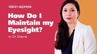 How Do I Maintain My Eyesight? | Vision Express FAQs