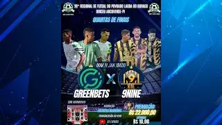 Quartas de finais- Greenbets X 9Nine