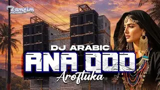 DJ ARABIC || ANA QOD AROFTUKA ZAMZIM AUDIO NEW 2026 ‼️