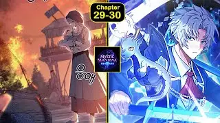 (29-30) Second Chance at Life: Reborn Into Wealth & Influence with unlimited talent! | Manhwa Recap