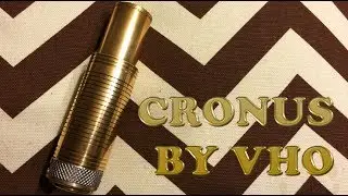 The Cronus ( Mech mod ) by Vape Head Origins