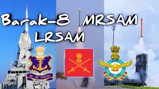 Barak 8-LRSAM-MRSAM/Barak 8-LRSAM of Indian Navy/Barak 8-MRSAM of IAF and Army/Defence Rally Channel