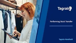 Performing Stock Transfer using the Tagrain Handheld device