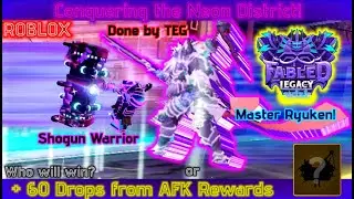 Conquering The Neon District! (+60 Drops From AFK Rewards! | Roblox Fabled Legacy)