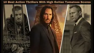 10 Best Action Thrillers With High Rotten Tomatoes Scores | WorldFree4uX
