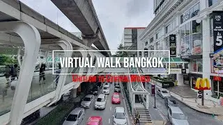 Virtual Walk Bangkok, Thailand - Skywalk to shopping malls, from Chidlom to CentralWorld
