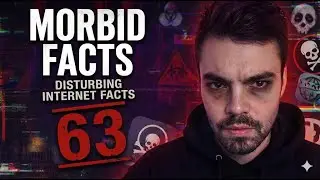 Morbid Facts Compilation Part 63 | Disturbing Internet Facts