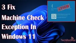 How to fix Machine Check Exception in Windows 11