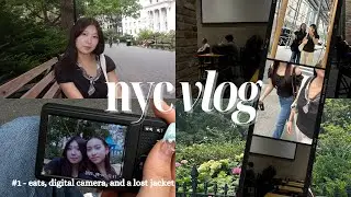 nyc vlogs #1 - eats, digital cameras, and a lost jacket