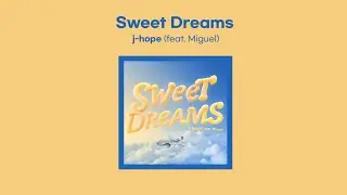j-hope (제이홉 - BTS) - Sweet Dreams feat.Migue (1 HOUR LOOP) Lyrics | 1시간 가사