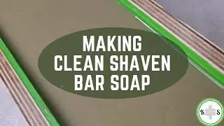 Clean Shaven Bar Soap - Making & Cutting Cold Process Shaving Soap