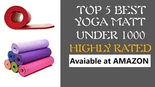 Top 5 Best Yoga Matt Under 1000 | Smart Indian Buyer | Highly Rated