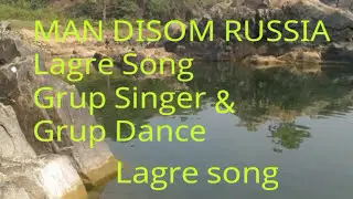Santarhi lagre song (man disom)