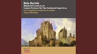 Bluebeard's Castle, Op. 11, Sz. 48: The Bard's prologue and beginning of the opera