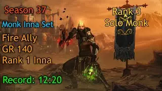 Season 37 Monk Inna Fire Ally GR 140 Rank 1 12:20 (NA) - Diablo 3