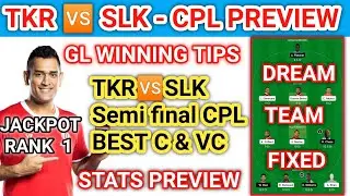 CPL 2021 TKR vs SLK DREAM 11 TKR vs SLK Dream11 Team Prediction SLK vs TKR Team 11 TKR vs SLK
