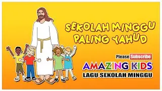 SEKOLAH MINGGU PALING YAHUD I AMAZING KIDS I LAGU SEKOLAH MINGGU
