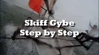 Sailing Technique : Skiff Gybe