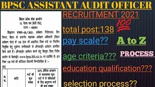 ##Bpsc assistant audit officer recruitment 2021..... total post 138 ...age, job location,edu.etc.